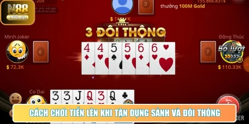Cách chơi Tiến Lên khi tận dụng sảnh và đôi thông